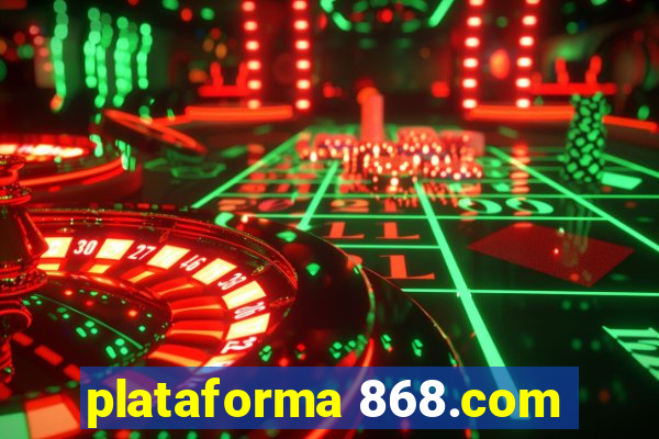 plataforma 868.com